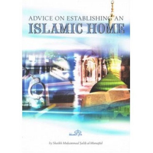Advice on Establishing an Islamic Home PB